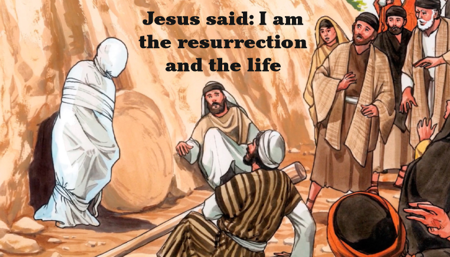 Jesus said: I am the resurrection and the life Jesus said: I am the resurrection and the life