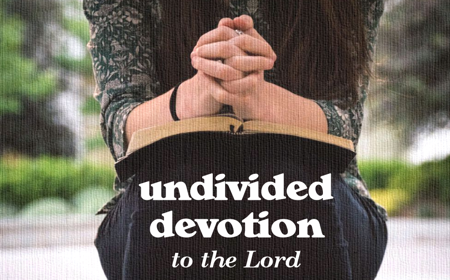 Undivided devotion to the Lord 